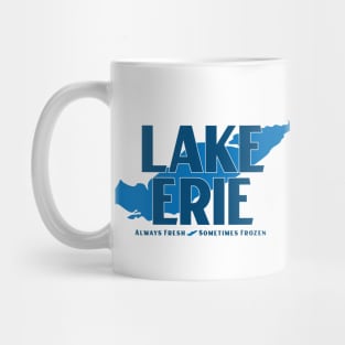 Lake Erie - Always Fresh, Sometimes Frozen Mug